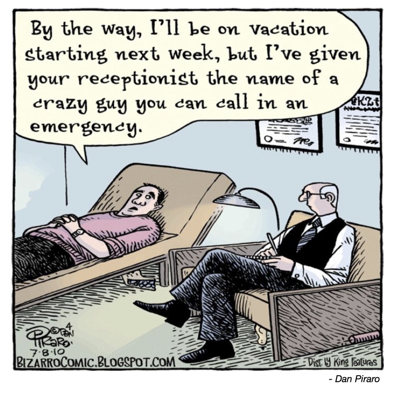 A therapist informs a patient about his upcoming vacation and an emergency contact.